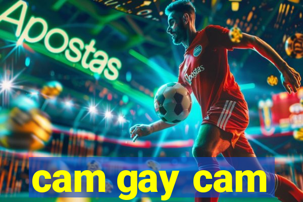 cam gay cam